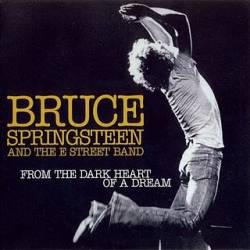 Bruce Springsteen : From the Dark Heart of a Dream